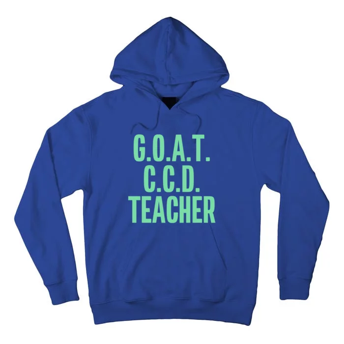 Goat Ccd Teacher Greatest Of All Time Funny Catholic School Gift Tall Hoodie