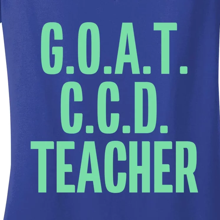 Goat Ccd Teacher Greatest Of All Time Funny Catholic School Gift Women's V-Neck T-Shirt