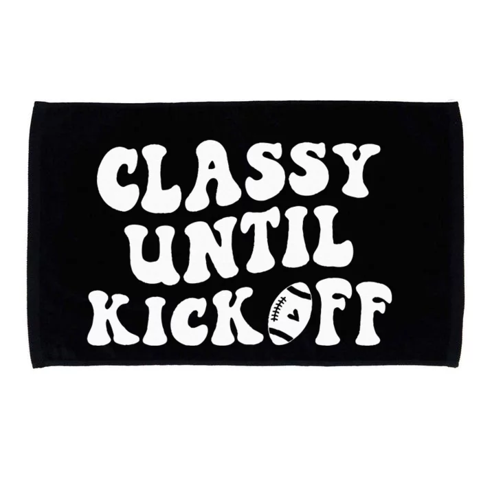 Groovy Classy Until Kickoff Funny Fantasy Football Microfiber Hand Towel