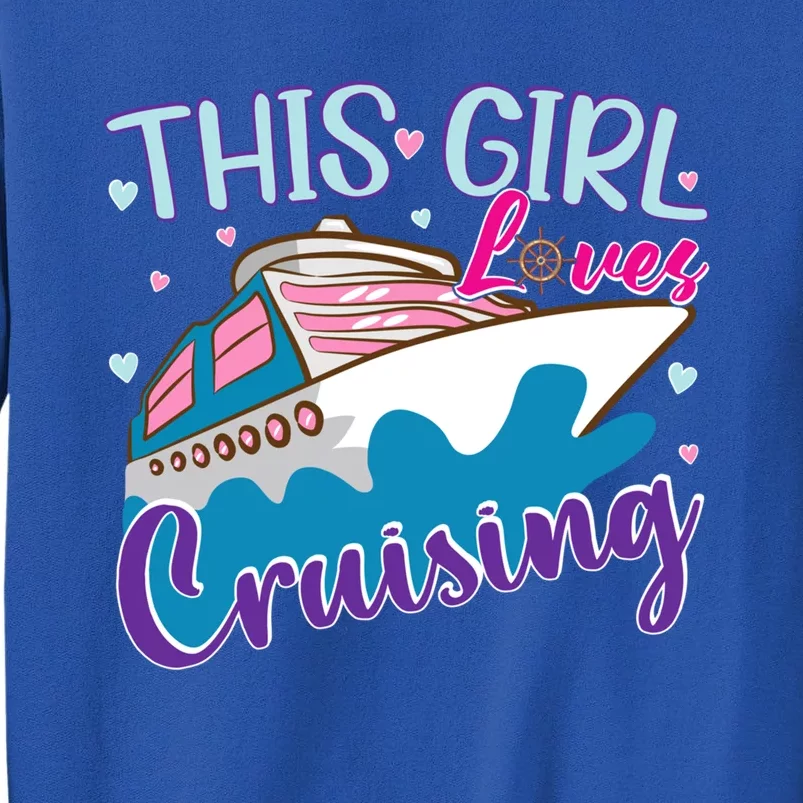 Gone Cruise Vacation This Loves Cruising Cute Gift Tall Sweatshirt