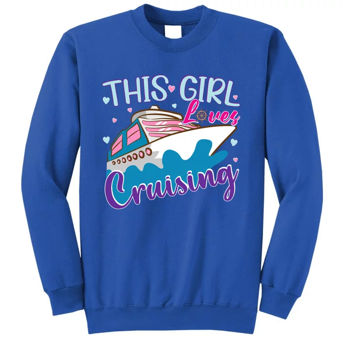 Gone Cruise Vacation This Loves Cruising Cute Gift Tall Sweatshirt