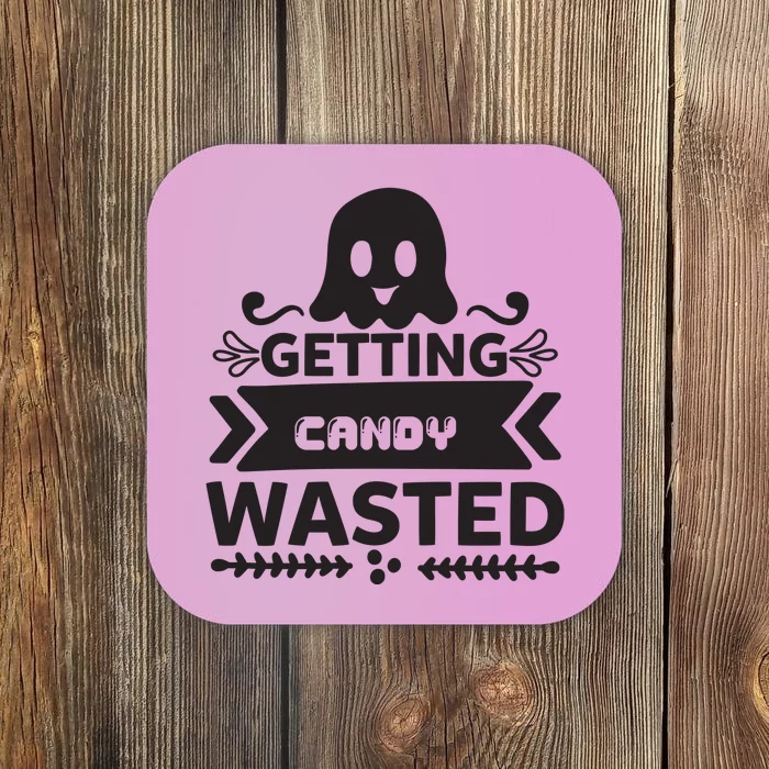 Getting Candy Wasted Coaster