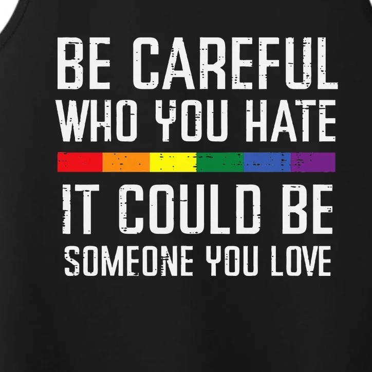 Gay Careful Who You Hate Rainbow Pride Flag Lgbtq Performance Tank