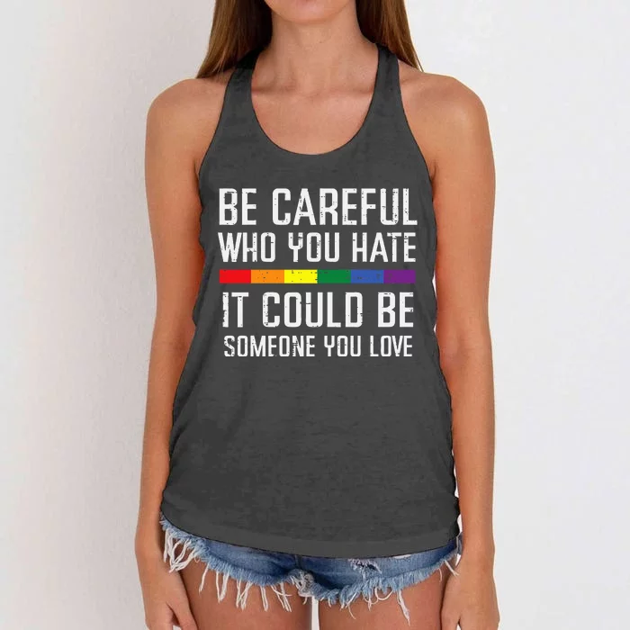 Gay Careful Who You Hate Rainbow Pride Flag Lgbtq Women's Knotted Racerback Tank