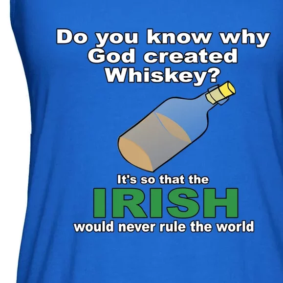 God Created Whiskey So That The Irish Would Never Rule World Great Gift Ladies Essential Flowy Tank