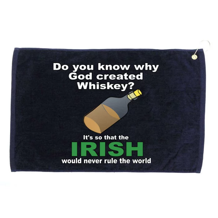 God Created Whiskey So That The Irish Would Never Rule World Great Gift Grommeted Golf Towel