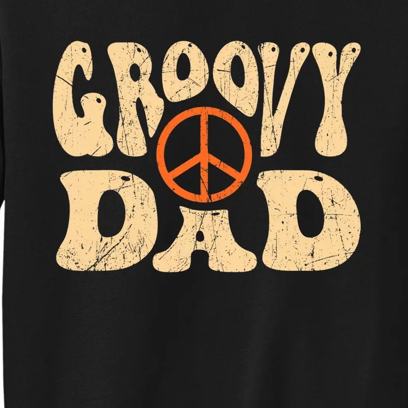 Groovy Dad 70s Aesthetic Nostalgia 1970's Retro Dad Tall Sweatshirt