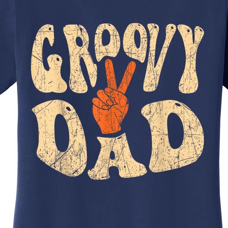 Groovy Dad 70s Aesthetic Nostalgia 1970S Retro Dad Women's T-Shirt