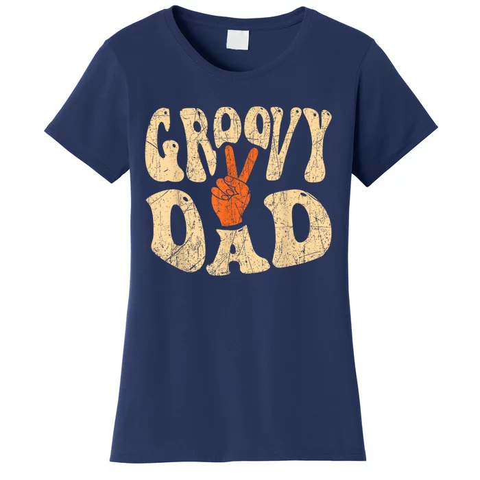 Groovy Dad 70s Aesthetic Nostalgia 1970S Retro Dad Women's T-Shirt