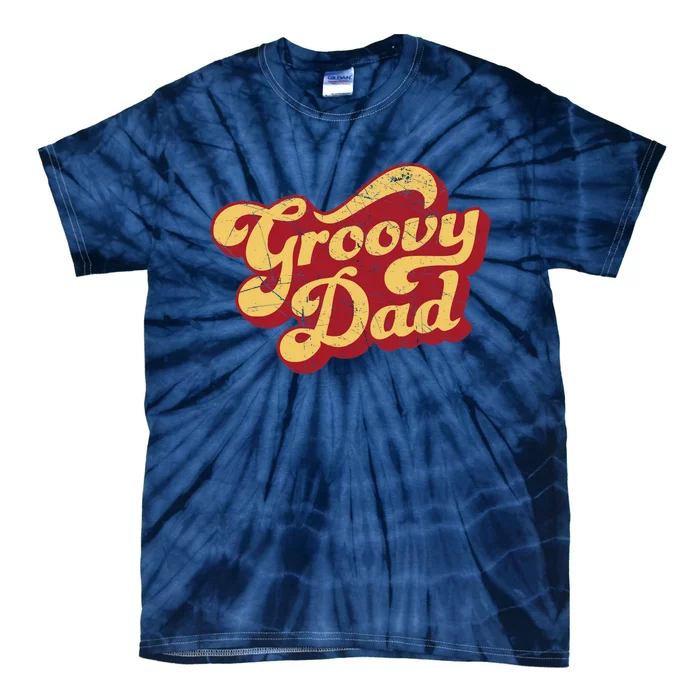 Groovy Dad 70s Aesthetic Nostalgia 1970's Retro Dad Tie-Dye T-Shirt