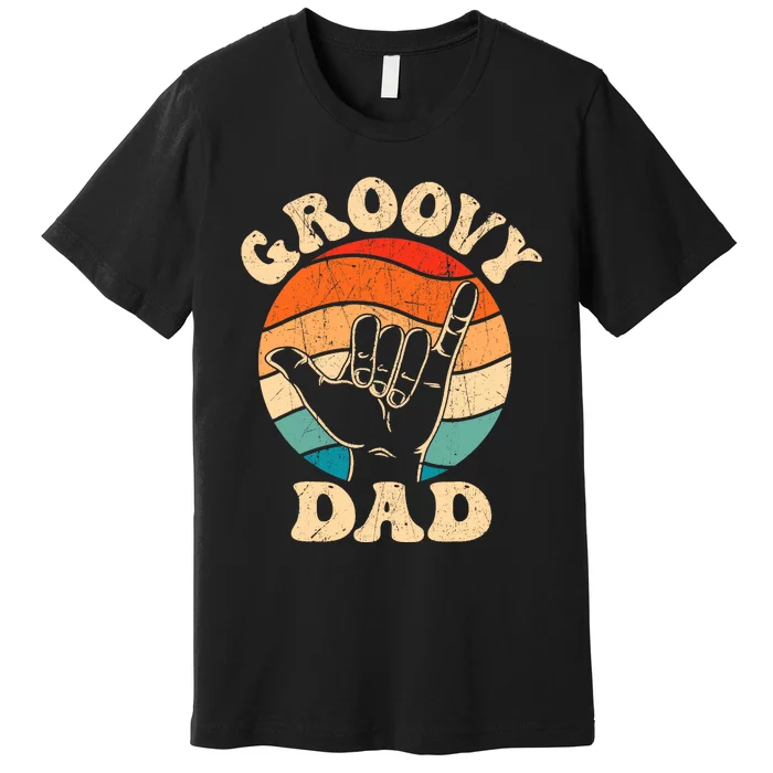 Groovy Dad 70s Aesthetic Nostalgia 1970S Retro Groovy Dad Premium T-Shirt