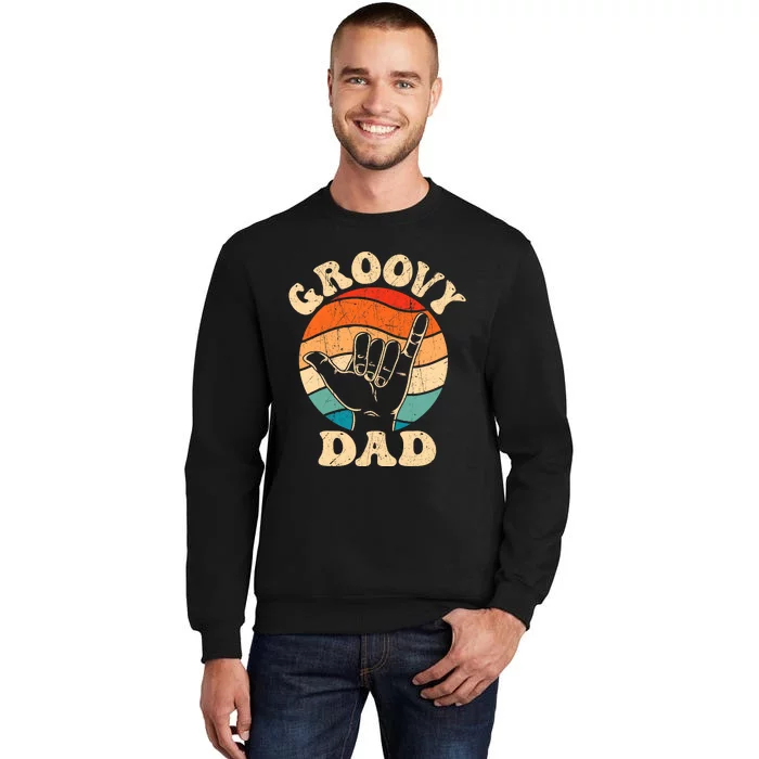 Groovy Dad 70s Aesthetic Nostalgia 1970S Retro Groovy Dad Tall Sweatshirt