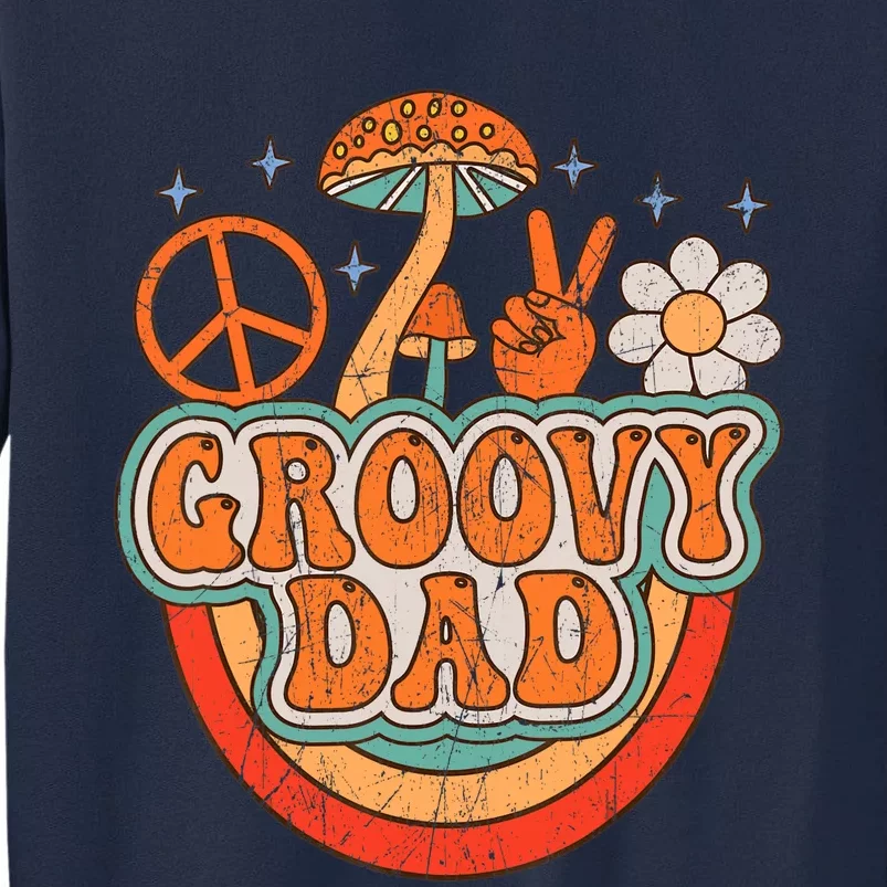 Groovy Dad 70s Aesthetic Nostalgia 1970's Hippie Dad Retro Tall Sweatshirt