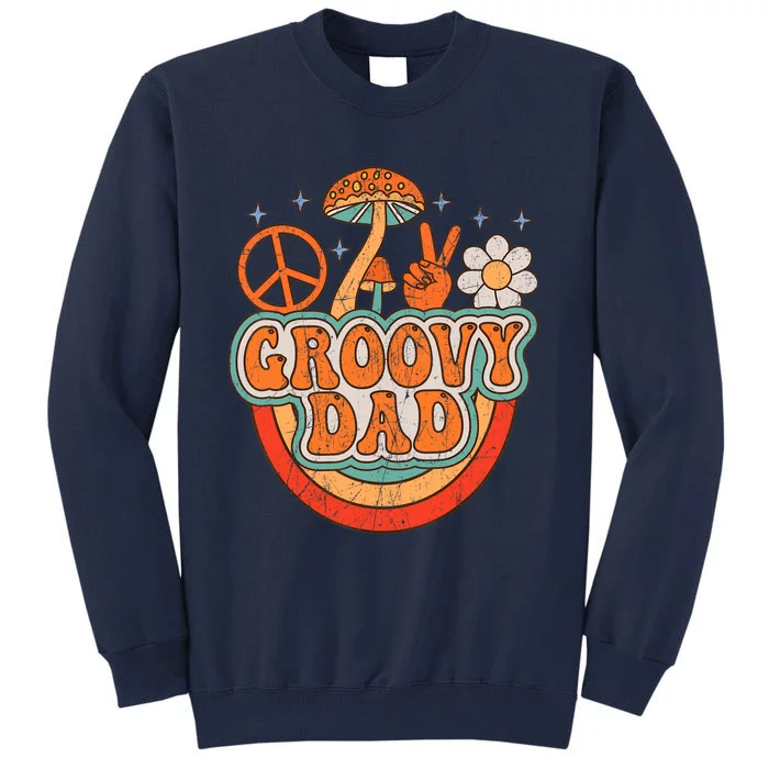 Groovy Dad 70s Aesthetic Nostalgia 1970's Hippie Dad Retro Tall Sweatshirt