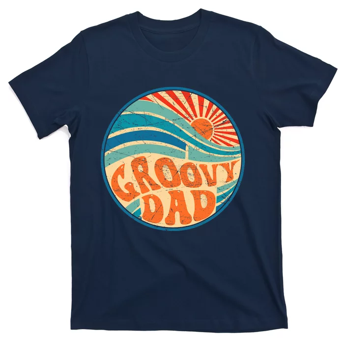 Groovy Dad 70s Aesthetic Nostalgia 1970's Hippie Dad Retro T-Shirt