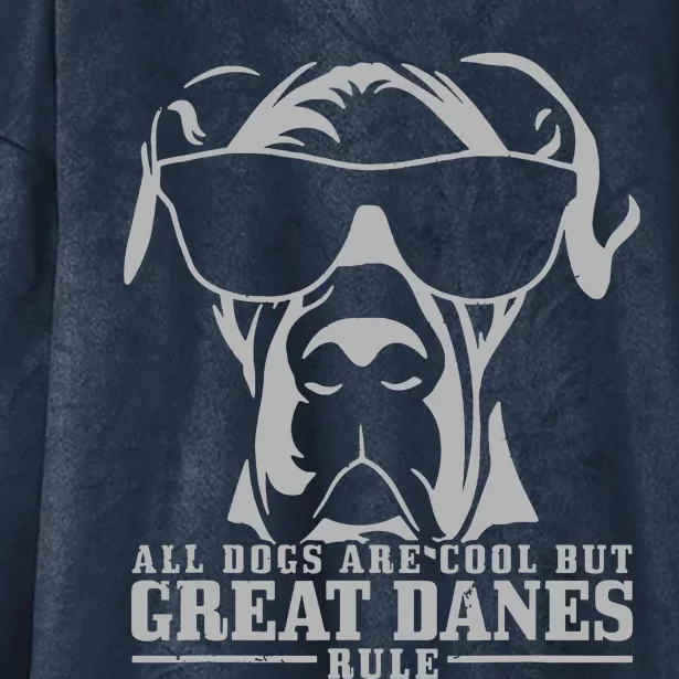 Great Dane All Dogs Are Cool Great Danes Rule Funny Hooded Wearable Blanket