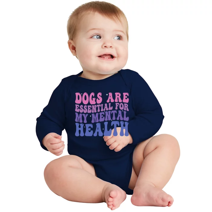 Groovy Dogs Are Essential For My Mental Health Quote Baby Long Sleeve Bodysuit