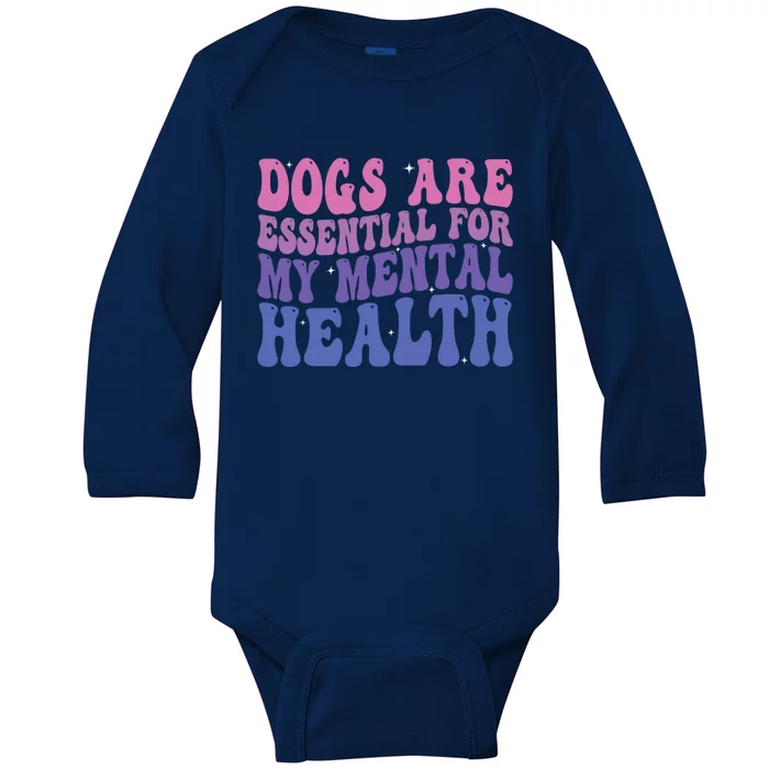 Groovy Dogs Are Essential For My Mental Health Quote Baby Long Sleeve Bodysuit