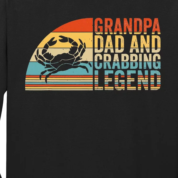 Grandpa Dad And Crabbing Legend Crab Fishing Crab Hunter Tall Long Sleeve T-Shirt