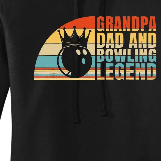 Grandpa Dad And Bowling Legend Bowling Grandpa Women's Pullover Hoodie