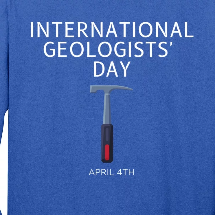 Geologists Day April 4th Gift Long Sleeve Shirt