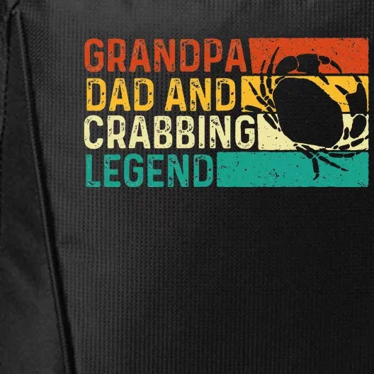 Grandpa Dad And Crabbing Legend FatherS Day Crabber Crabs City Backpack