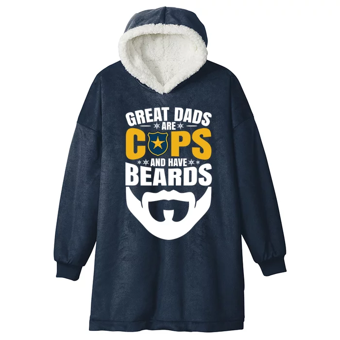 Great Dads Are Cops And Have Beards Gift Hooded Wearable Blanket