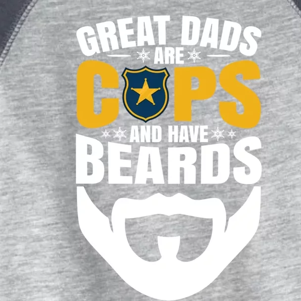 Great Dads Are Cops And Have Beards Gift Toddler Fine Jersey T-Shirt