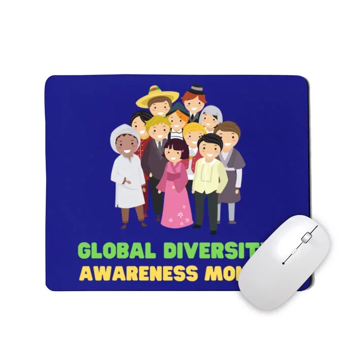 Global Diversity Awareness Month Meaningful Gift Mousepad