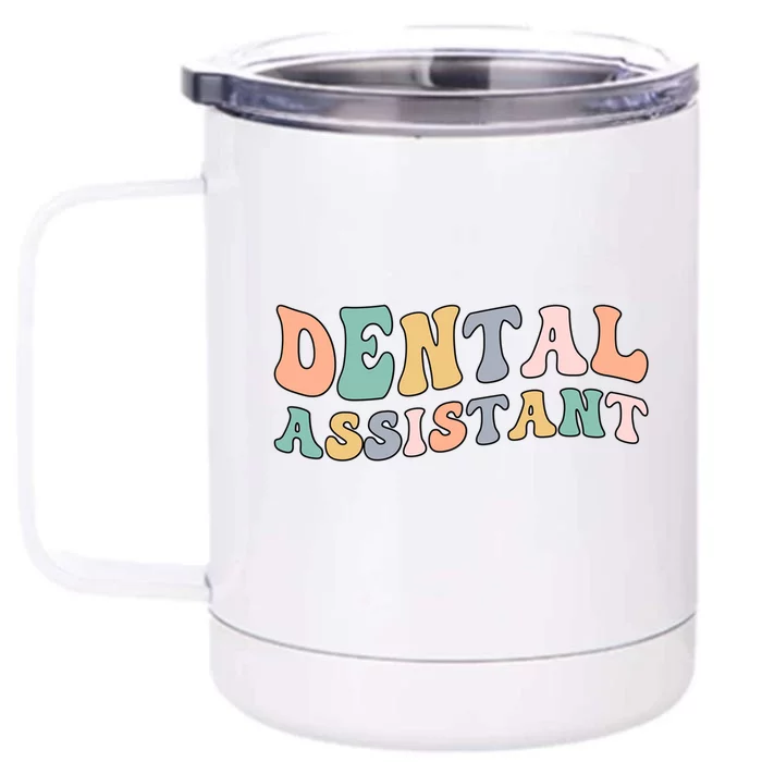 Groovy Dental Assistant Dental Assisting Funny Gift Front & Back 12oz Stainless Steel Tumbler Cup