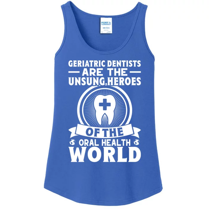 Geriatric Dentists Are The Unsung Heroes Of Oral Health Gift Ladies Essential Tank