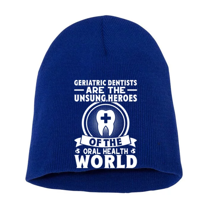 Geriatric Dentists Are The Unsung Heroes Of Oral Health Gift Short Acrylic Beanie