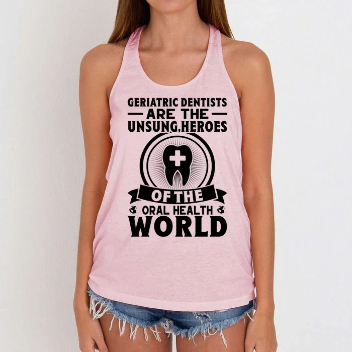 Geriatric Dentists Are The Unsung Heroes Of Oral Health Gift Women's Knotted Racerback Tank