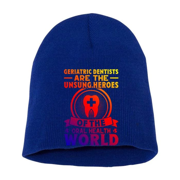 Geriatric Dentists Are The Unsung Heroes Of Oral Health Gift Short Acrylic Beanie