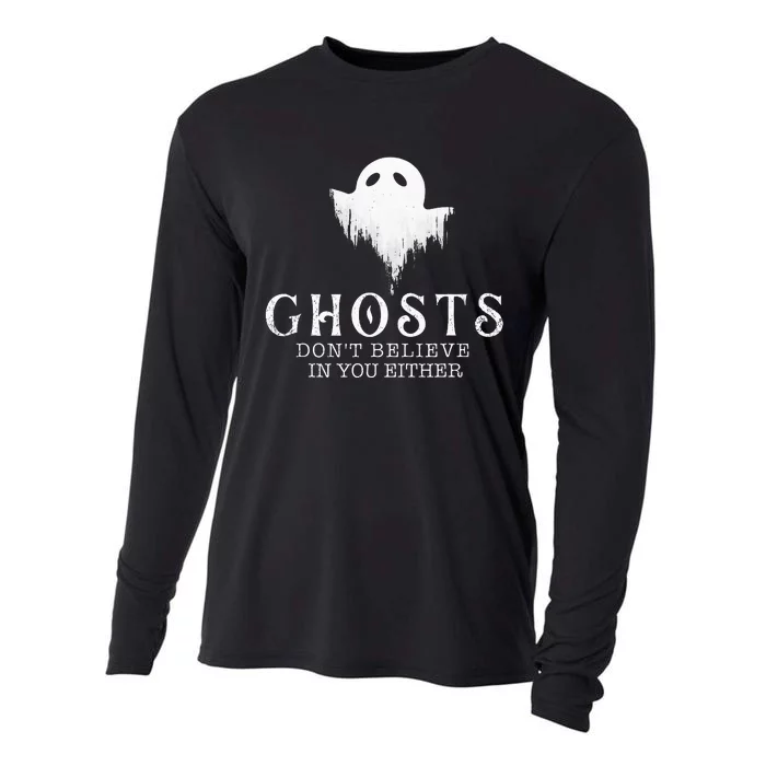 Ghosts DonT Believe In You Either Paranormal Investigator Cooling Performance Long Sleeve Crew