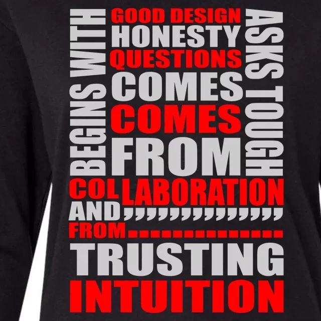 Good Design Begins With Honesty Asks Tough Questions Comes From Collaboration Womens Cotton Relaxed Long Sleeve T-Shirt