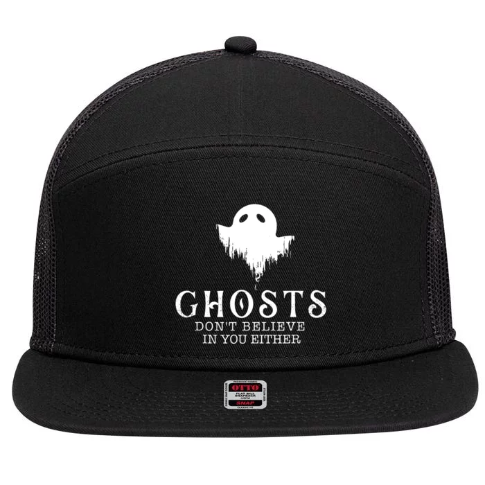 Ghosts Dont Believe In You Either Paranormal Investigator 7 Panel Mesh Trucker Snapback Hat