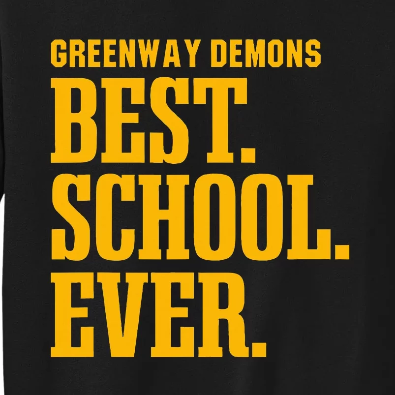 Greenway Demons Best Ever Hs Tall Sweatshirt