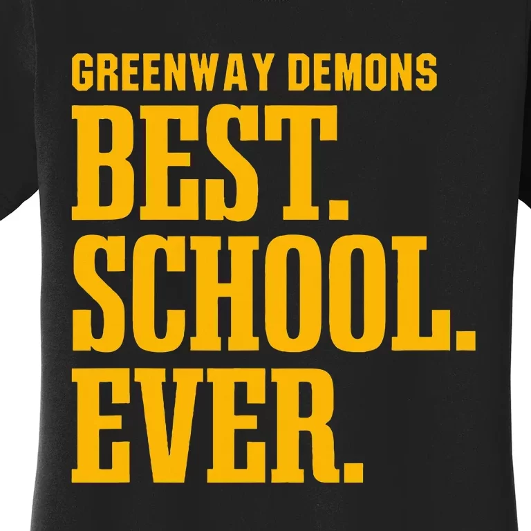 Greenway Demons Best Ever Hs Women's T-Shirt