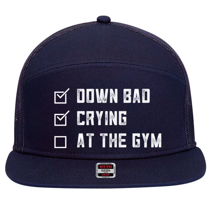 Gym Down Bad Crying At The Gym Vintage Cute Gift 7 Panel Mesh Trucker Snapback Hat