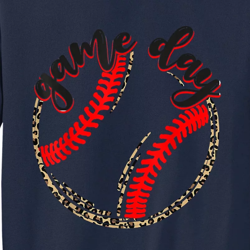 Game Day Baseball Life Softball Life Mom Mothers Day Leopard Tall Sweatshirt