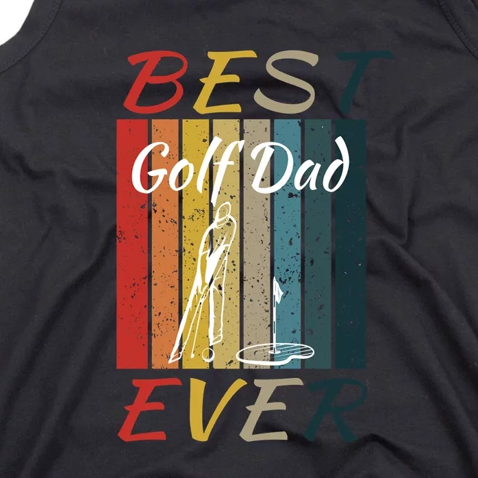 Golf Dad Best Golf Dad Ever National Golf Day Gift For Father's Day Tank Top