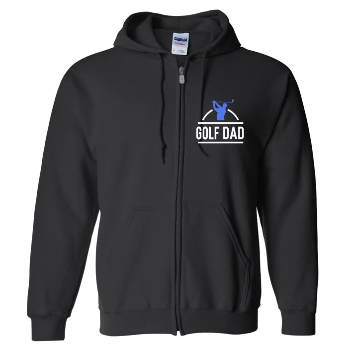 Golf Dad Best Dad By Par Gift For Dad Father's Day Full Zip Hoodie