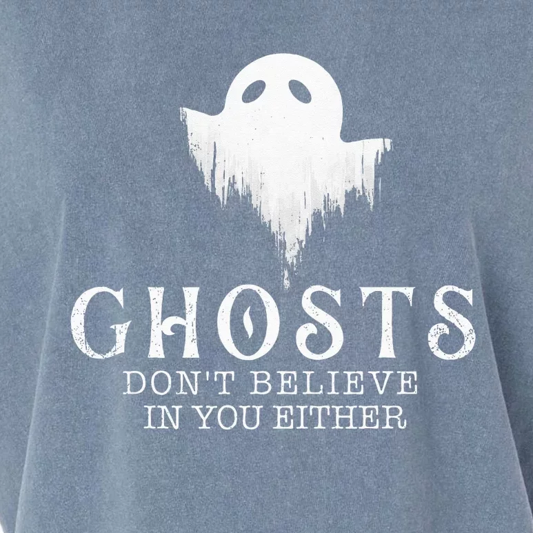 Ghosts Dont Believe In You Either Paranormal Investigator Garment-Dyed Women's Muscle Tee