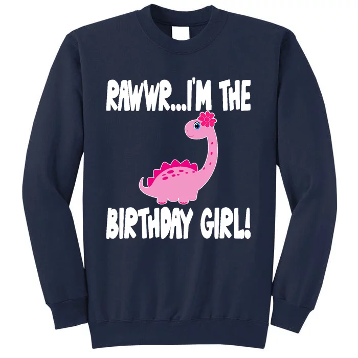 Girl Dinosaur Birthday Party - I'm The Birthday Girl Tall Sweatshirt