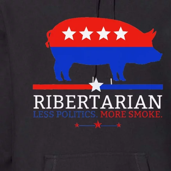 Grilling Dad Bbq Ribertarian Funny Politics Premium Hoodie