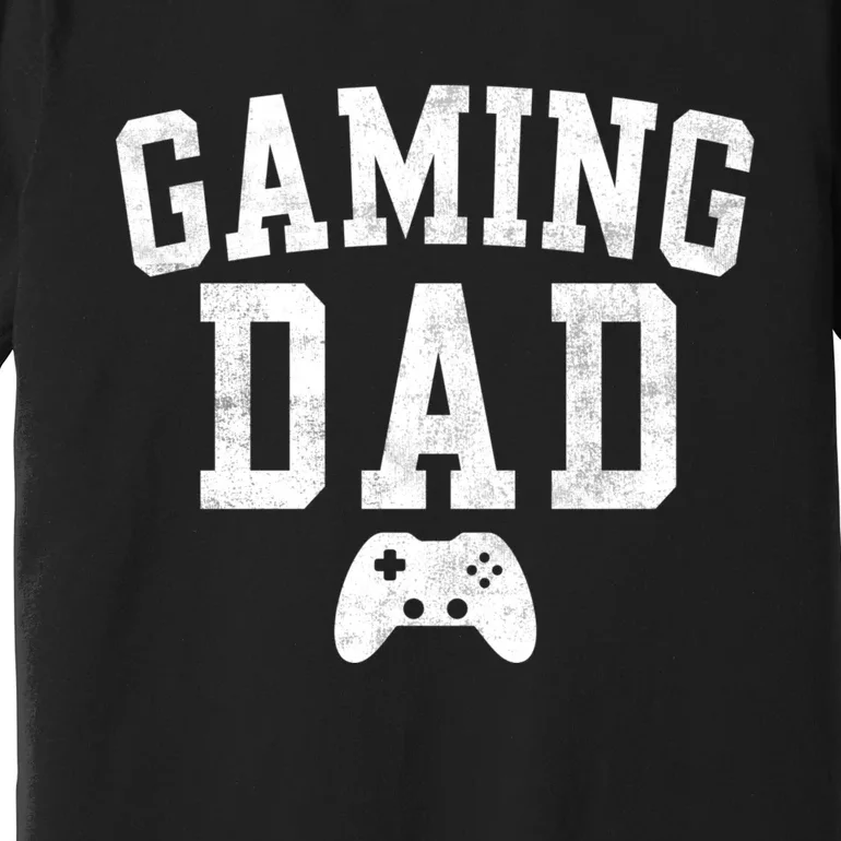 Gaming Dad Classic Bold Font FatherS Day Daddy Premium T-Shirt