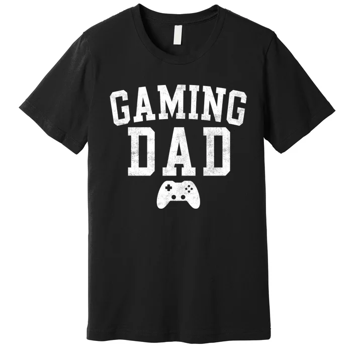 Gaming Dad Classic Bold Font FatherS Day Daddy Premium T-Shirt