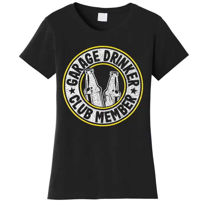 Garage Drinker Club Member Women's T-Shirt