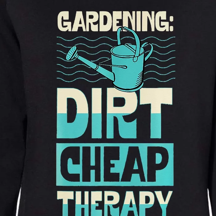 Gardening Dirty Cheap Therapy Funny Cute Earth Day Plant Mom Womens California Wash Sweatshirt